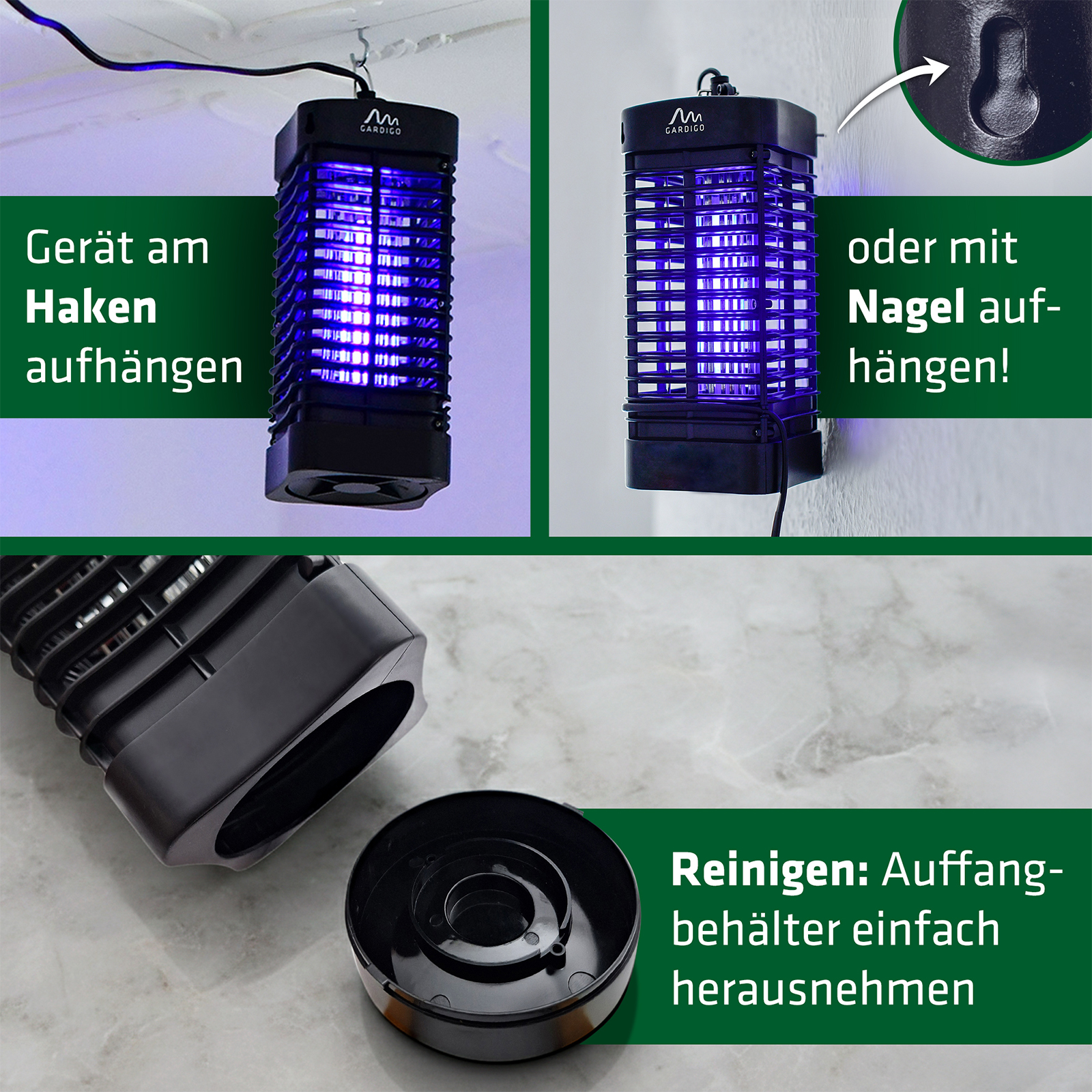 Das Gerät kann an einem Haken oder mit einem Nagel aufgehängt werden. Zum Reinigen kann der Auffangbehälter einfach entnommen werden.